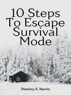 cover image of 10 Steps to Escape Survival Mode